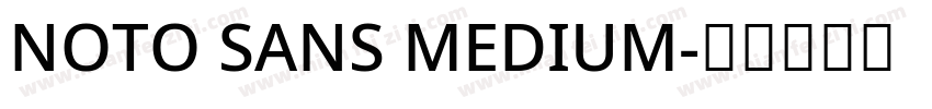 NOTO SANS MEDIUM字体转换
